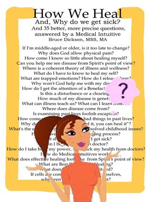 cover image of How We Heal; And, Why do we get sick? and 35 better, more precise questions, answered by a Medical Intuitive